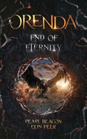 Orenda 3 - End of Eternity B0BNV74WGL Book Cover