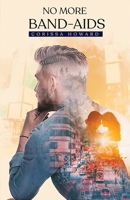 NO MORE BAND-AIDS 1805580701 Book Cover