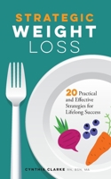 Strategic Weight Loss 1947459996 Book Cover