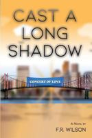 Cast A Long Shadow 0999573942 Book Cover