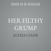 Her Filthy Grump (Sinfully Forbidden Series) B0GPZVLTTR Book Cover