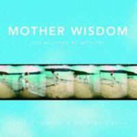 Mother Wisdom 1405037938 Book Cover