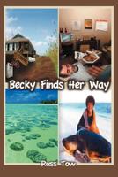Becky Finds Her Way 1481704338 Book Cover