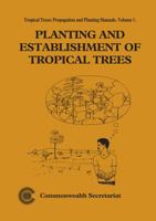 Planting and Establishment of Tropical Trees 0850927080 Book Cover