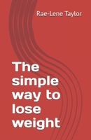 The simple way to lose weight B0FJ7JD2C1 Book Cover