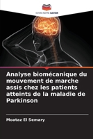 Analyse biomécanique du mouvement de marche assis chez les patients atteints de la maladie de Parkinson (French Edition) 6208382165 Book Cover