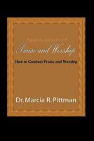 Application of Praise and Worship: How to Conduct Praise and Worship 1425127983 Book Cover