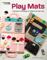 Play Mats: 7 Interactive Felt Designs for Making Your Own Story 1464769729 Book Cover