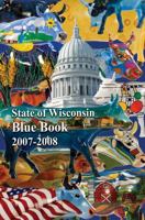 State of Wisconsin Blue Book 2007-2008 0975282026 Book Cover