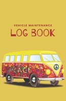Vehicle Maintenance Log Book: Repairs And Maintenance Record Book for Cars, Trucks, Motorcycles and Other Vehicles with Parts List and Mileage Log - Nice, glossy Cover B0848QBTG2 Book Cover