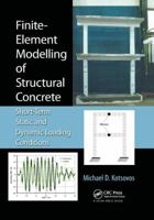 Finite-Element Modelling of Structural Concrete: Short-Term Static and Dynamic Loading Conditions 1138749265 Book Cover