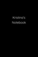Kristina's Notebook: Notebook / Journal / Diary - 6 x 9 inches (15,24 x 22,86 cm), 150 pages. 1691139629 Book Cover