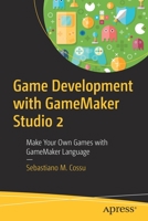Game Development with Gamemaker Studio 2: Make Your Own Games with Gamemaker Language 1484250095 Book Cover