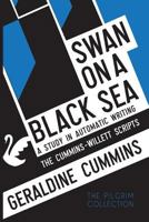 Swan on a Black Sea: The Cummins-Willett Scripts 1908733764 Book Cover
