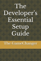 The Developer's Essential Setup Guide B0DTHJY378 Book Cover