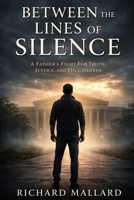 BETWEEN THE LINES OF SILENCE B0GHG52M3F Book Cover