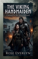 The Viking Handmaiden: Claimed by the Norse Warlord B0H151WHFV Book Cover