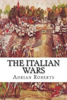 The Italian Wars 0994110405 Book Cover