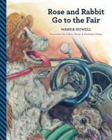 Rose and Rabbit Go to the Fair 1470181568 Book Cover
