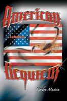 American Requiem: A Screenplay 0595380662 Book Cover