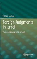 Foreign Judgments in Israel: Recognition and Enforcement 3642320023 Book Cover