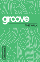 Groove: The Walk Student Journal 1501809628 Book Cover