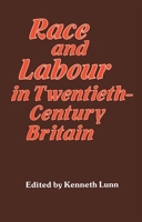Race and Labour in Twentieth-Century Britain 0714632384 Book Cover