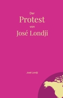 Der Protest von José Londji 3384618351 Book Cover