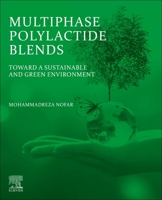Multiphase Polylactide Blends: Toward a Sustainable and Green Environment 0128241500 Book Cover