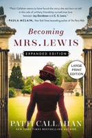 Becoming Mrs. Lewis: Expanded Edition (HarperCollins Large Print) 1404121889 Book Cover