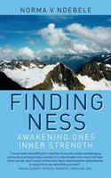 Finding Ness: Awakening Ones Inner Strength 1497325870 Book Cover