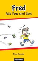 Fred - Alle Tage Sind Ubel 3958400841 Book Cover