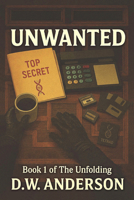 Unwanted (The Unfolding Saga) B0GZMDTC9S Book Cover