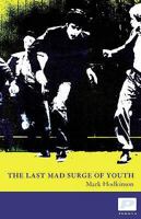 The Last Mad Surge Of Youth 1904590209 Book Cover