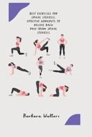 Best Exercises For Spinal Stenosis: Effective Workouts To Relieve Back Pain From Spinal Stenosis B0CH2MG2L9 Book Cover