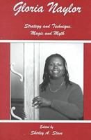 Gloria Naylor: Strategy and Technique, Magic and Myth (Naylor, Gloria) 0874137055 Book Cover