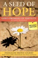 A Seed of Hope: God's Promises of Fertility - Revised Edition 0985830344 Book Cover