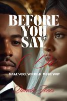 Before You Say I Do: Make Sure You Deal With You! B0GG8YHXTG Book Cover