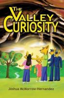 The Valley of Curiosity 0595309380 Book Cover