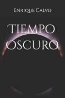 Tiempo Oscuro 1549642758 Book Cover