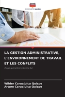 La Gestion Administrative, l'Environnement de Travail Et Les Conflits 6205699079 Book Cover