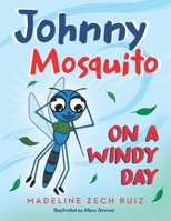 Johnny Mosquito on a Windy Day 1952114535 Book Cover