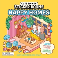 Cute and Cozy Sticker Rooms: Happy Homes: Hundreds of Stickers to Create Your Own Snuggly Spaces B0FPC7XX68 Book Cover