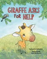 Giraffe Asks for Help 1433829460 Book Cover