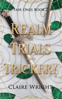 Realm of Trials and Trickery (Fair Ones) 1739732049 Book Cover