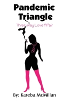 Pandemic Triangle: Three-Way Love Affair B0B6XMSR1M Book Cover