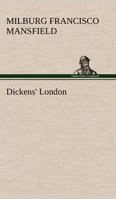 Dickens' London 102188166X Book Cover