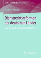 Dienstrechtsreformen Der Deutschen L�nder: Eine Vergleichende Politikfeldanalyse 3658232277 Book Cover
