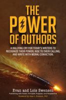 The Power of Authors: A rallying cry for today's writers to recognize their power, rise to their calling, and write with moral conviction. 1594338698 Book Cover