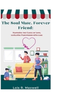 The Soul-mate, forever friend: Mastering the Clock of Love, navigating Parenthood with ease B0CHC8LX2M Book Cover